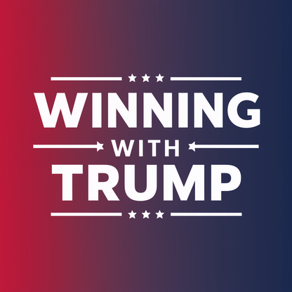 I am Winning with Trump